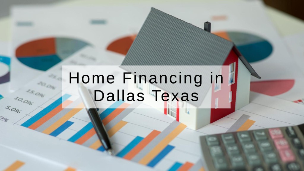 How to Get a Home Financing in Dallas Texas