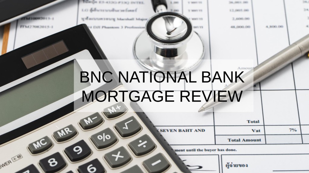 BNC National Bank Mortgage Review
