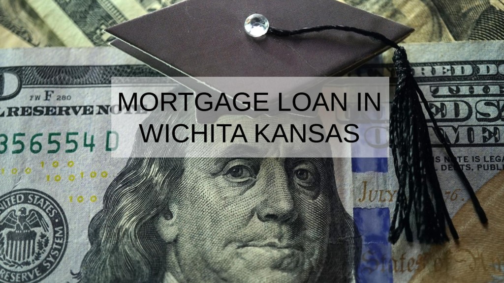 How to Get a Mortgage Loan in Wichita Kansas