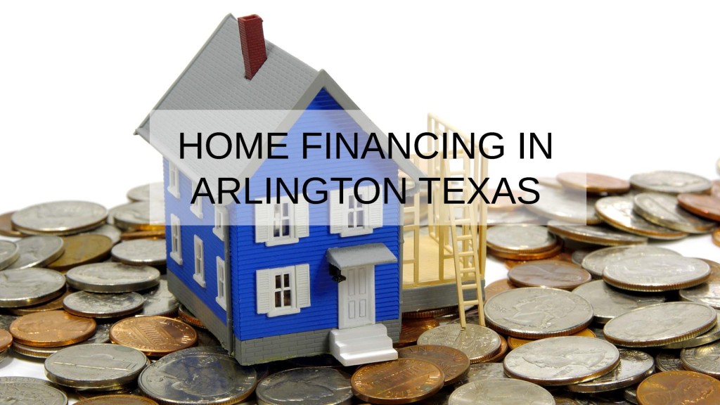 How to Get a Home Financing in Arlington Texas