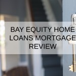 Bay Equity Home Loans Mortgage Review