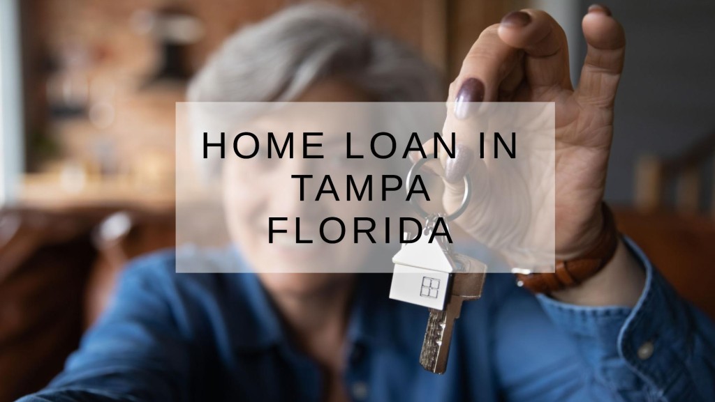 How to Get a Home Loan in Tampa Florida