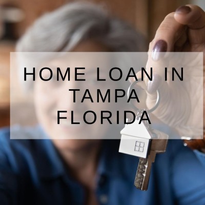 How to Get a Home Loan in Tampa Florida