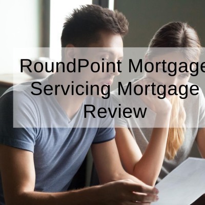 RoundPoint Mortgage Servicing Mortgage Review